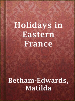 cover image of Holidays in Eastern France